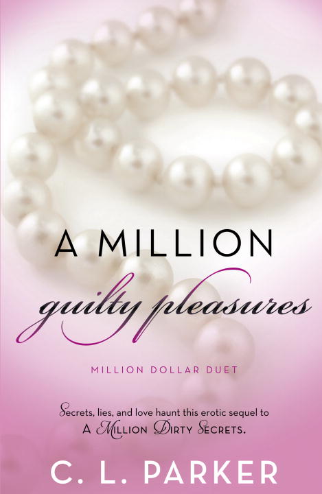 C. L. Parker/A Million Guilty Pleasures@ Million Dollar Duet